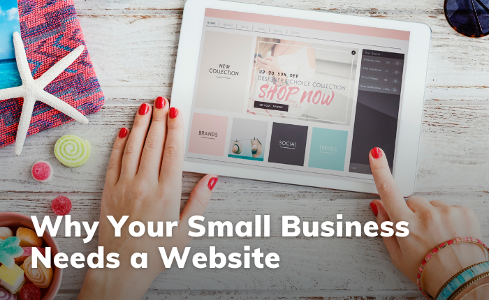 Why Your Small Business Needs a Website